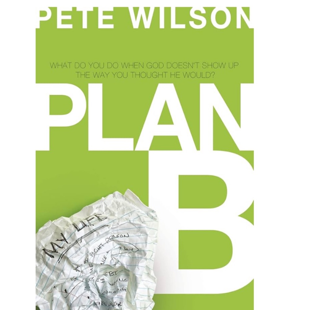 BOOK- Plan B: What Do You Do When God Doesn't Show Up the Way You Thought